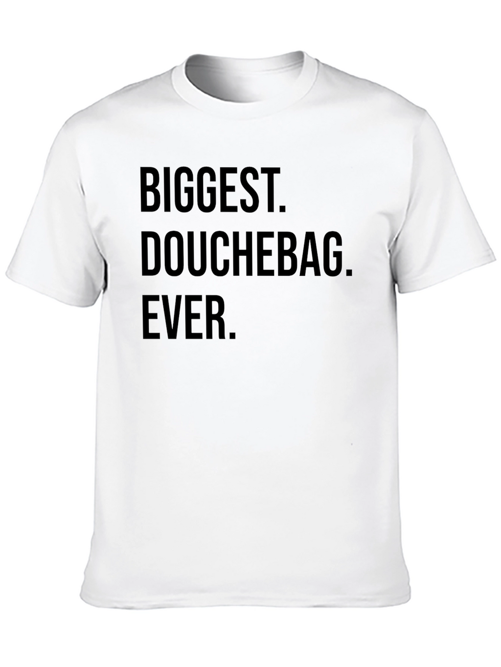 Biggest Douchebag Ever Black T-Shirt
