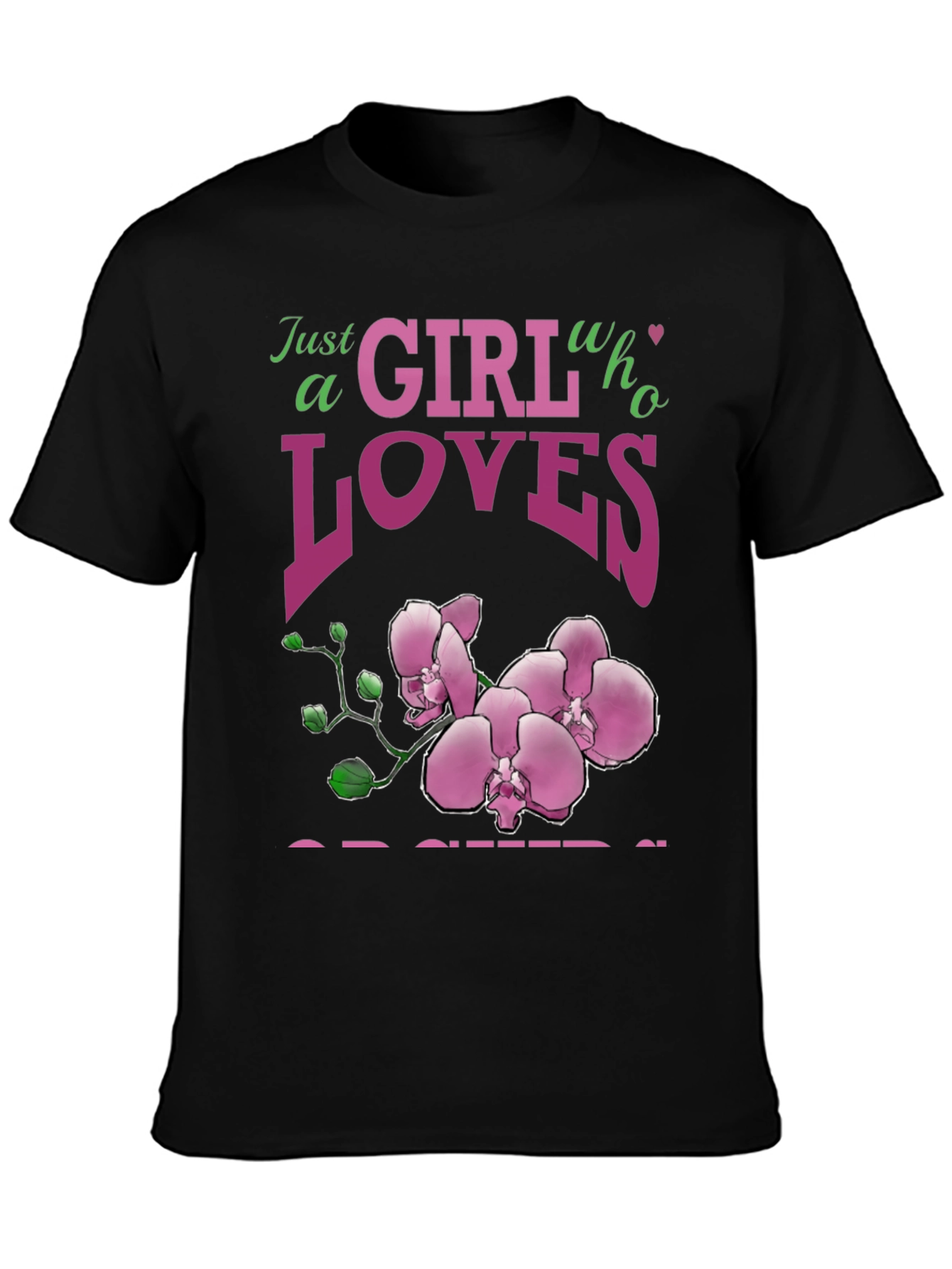 Orchid Lover Graphic Tee - Just a Girl Who Loves Orchids