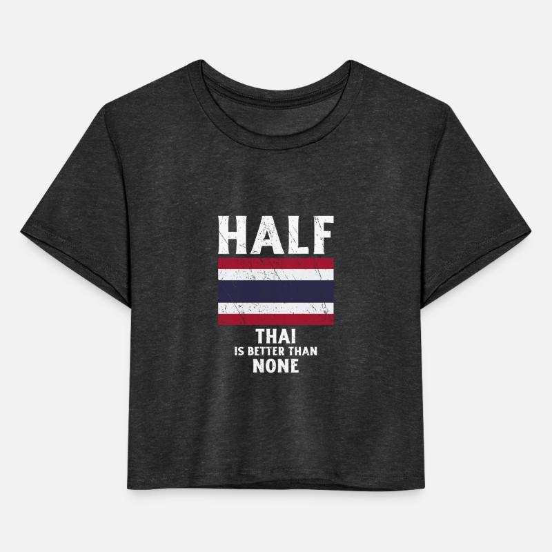 Half Thai Is Better Than None National Flag Thaila