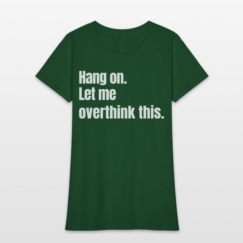 Hang on. Let me overthink this.