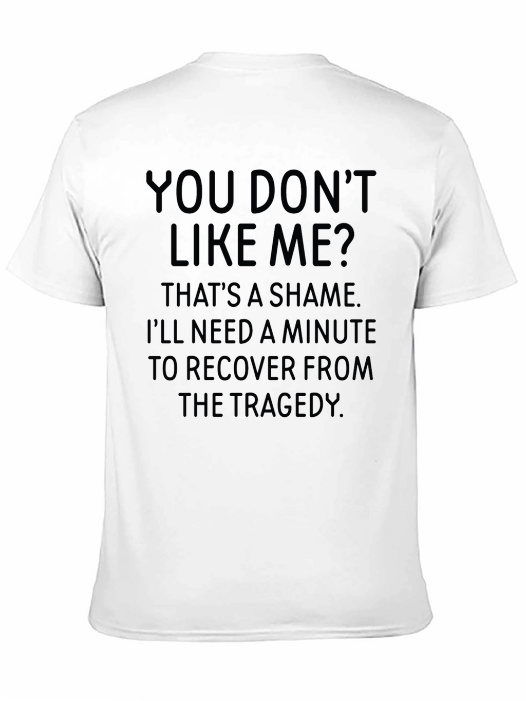Funny Sarcastic Statement T-Shirt