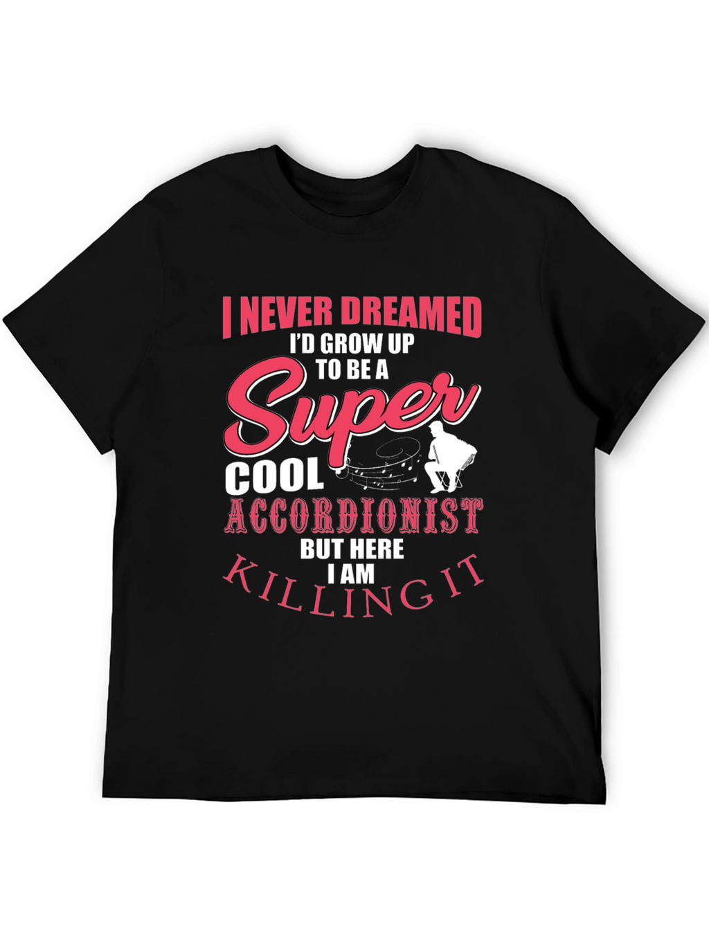 Super Cool Accordionist T-Shirt