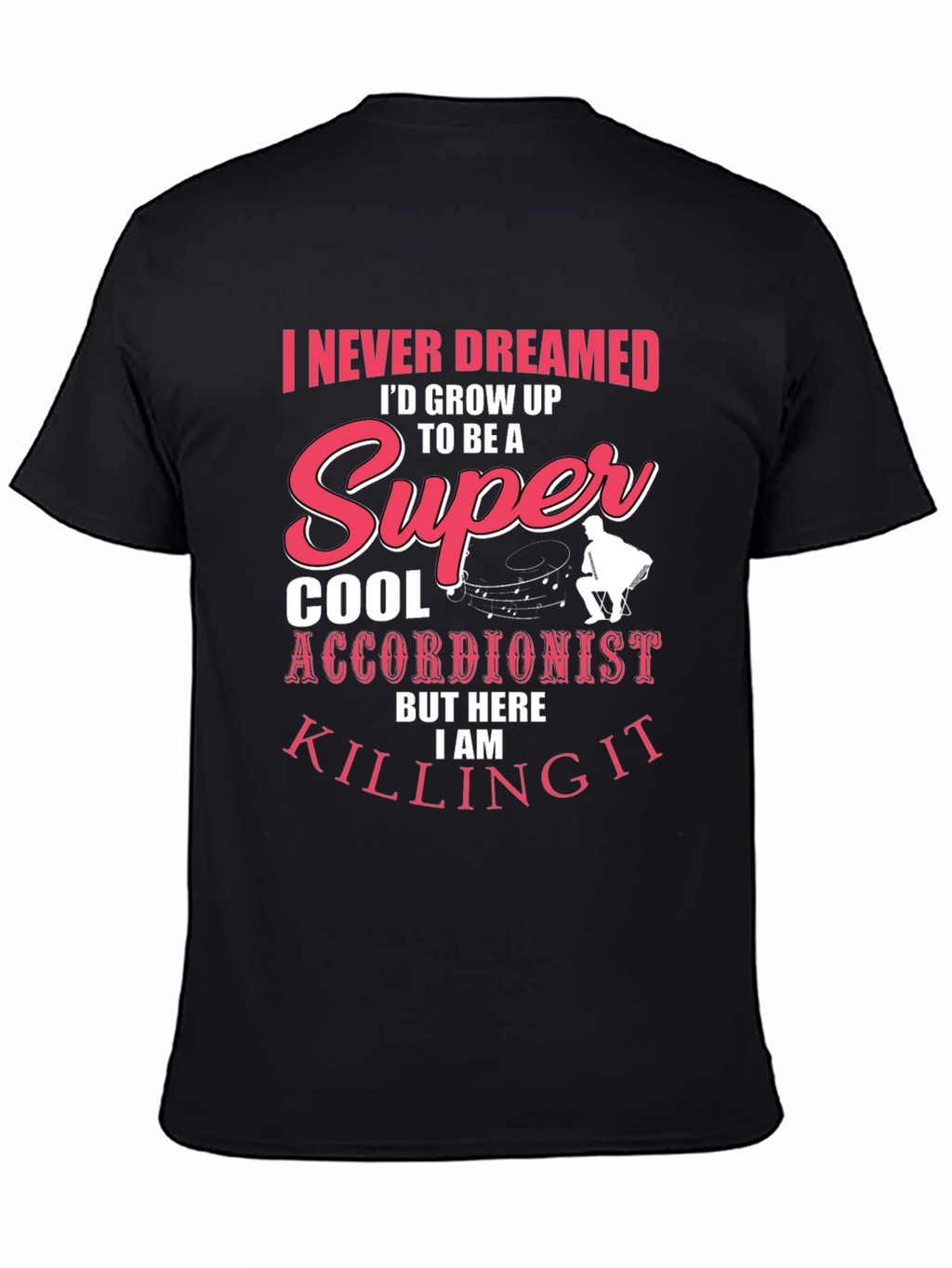 Super Cool Accordionist T-Shirt