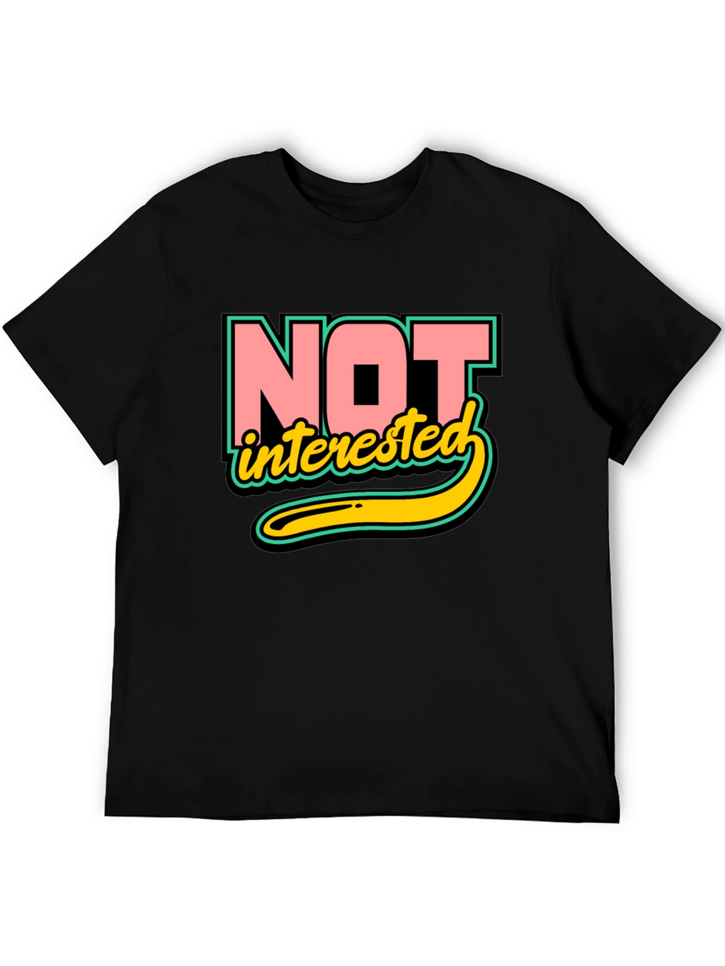 Not Interested Graphic T-Shirt
