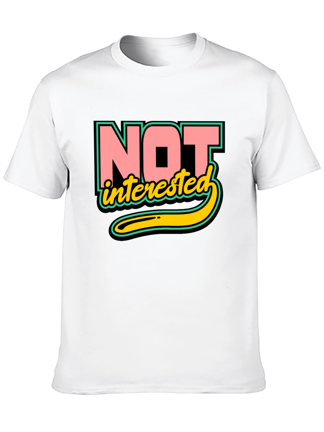Not Interested Graphic T-Shirt