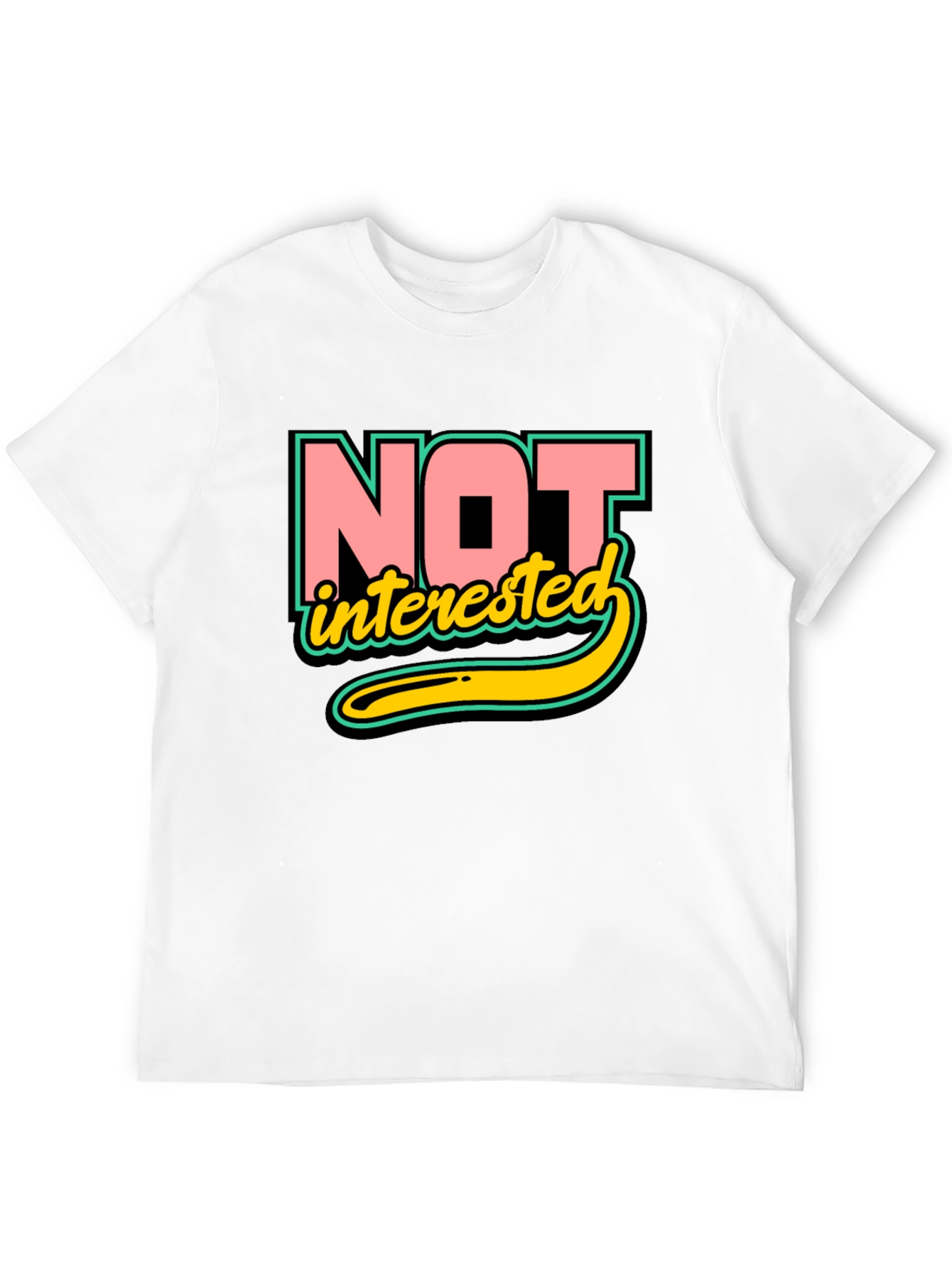 Not Interested Graphic T-Shirt