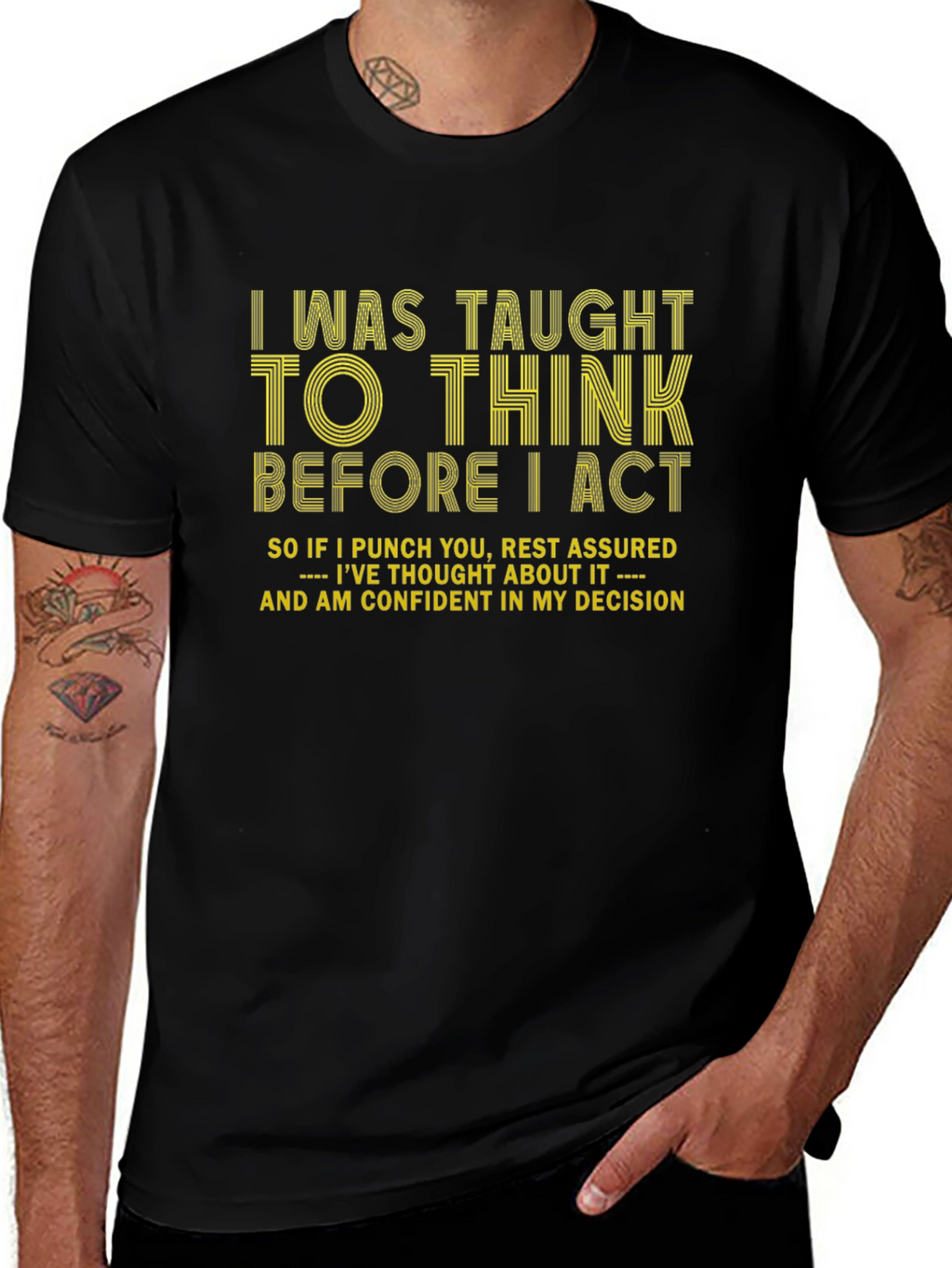 I Think Before I Act Graphic Tee