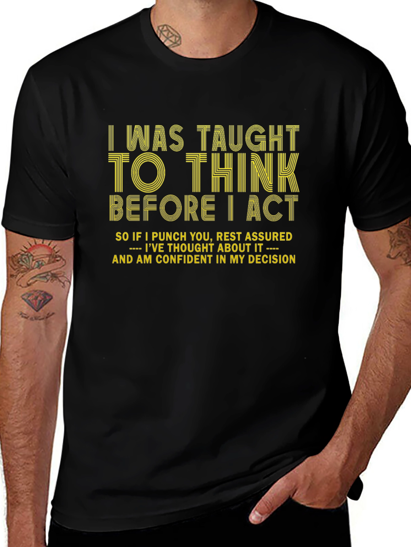 I Think Before I Act Graphic Tee
