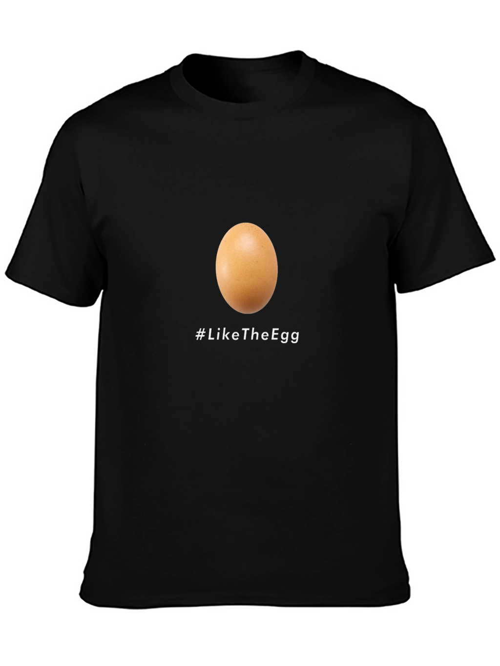 Like the Egg T-Shirt - Viral Sensation