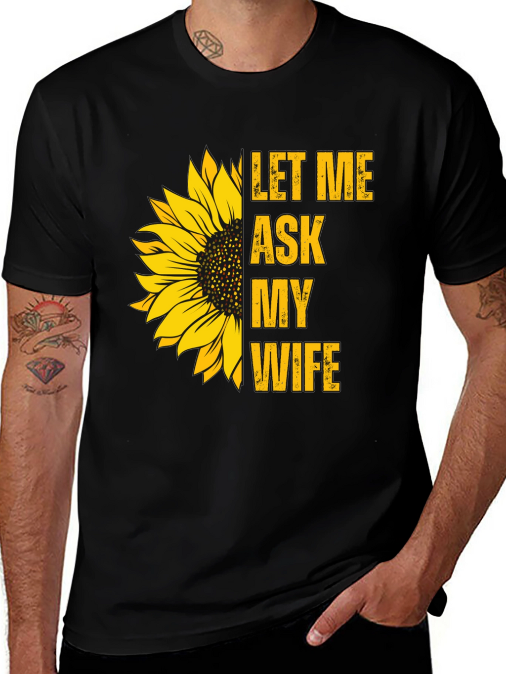 Let Me Ask My Wife Sunflower Graphic Tee