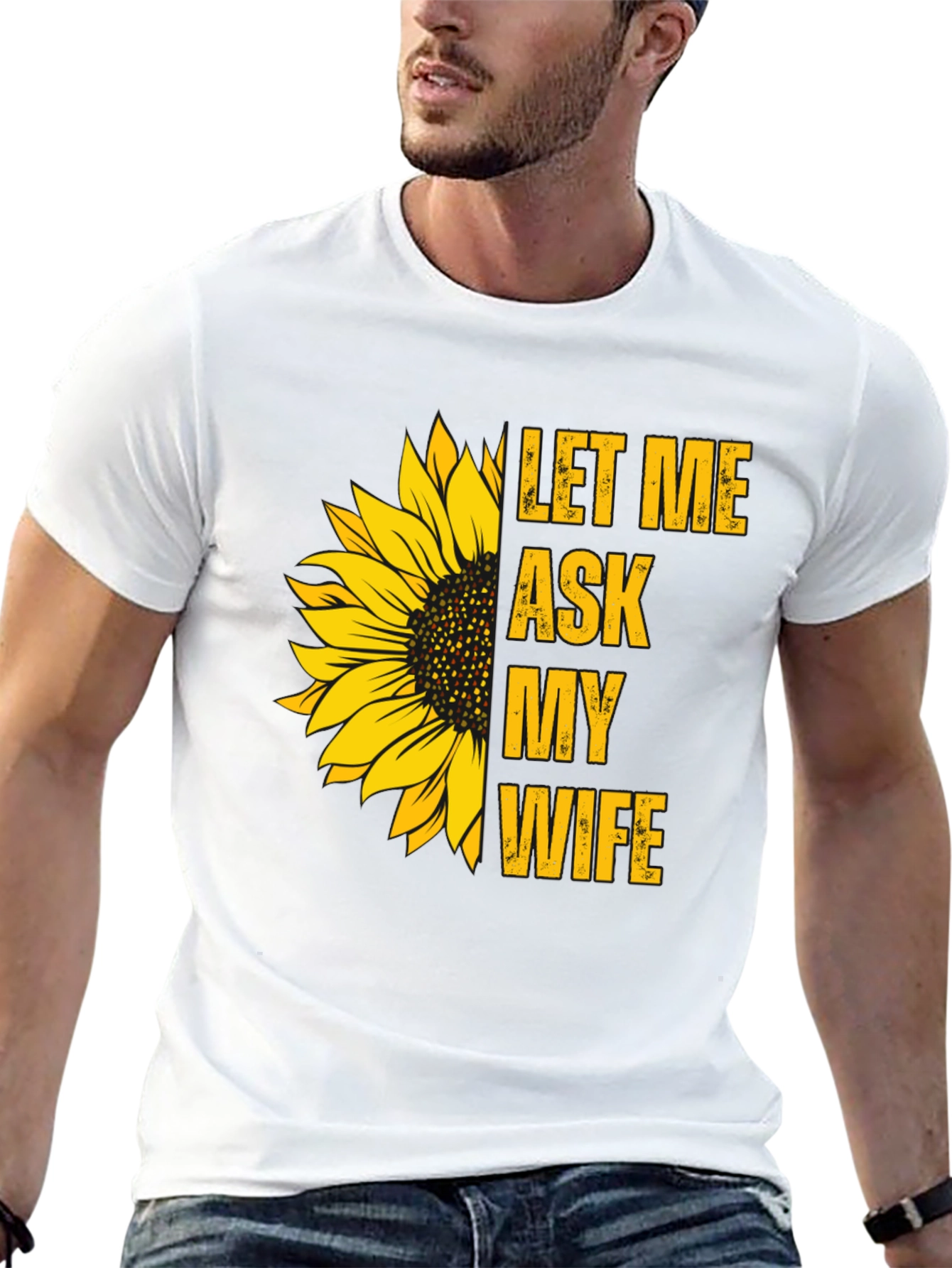 Let Me Ask My Wife Sunflower Graphic Tee
