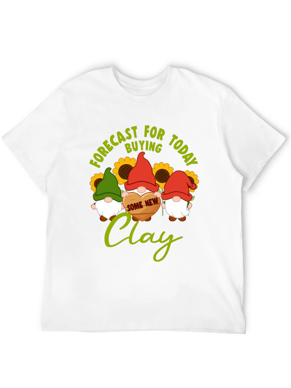 Forecast Buying Clay T-Shirt - Gnome Lovers Gift