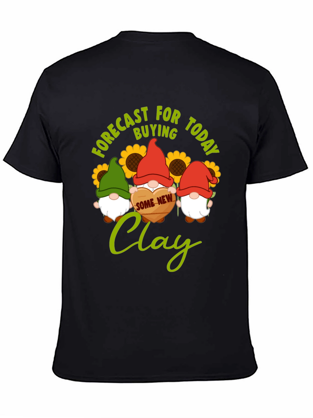 Forecast Buying Clay T-Shirt - Gnome Lovers Gift