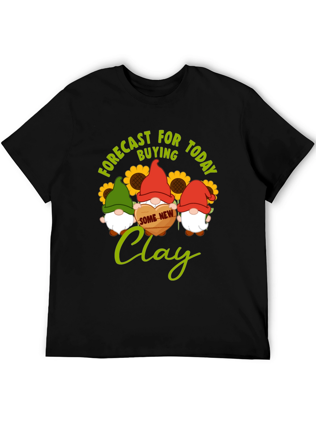 Forecast Buying Clay T-Shirt - Gnome Lovers Gift
