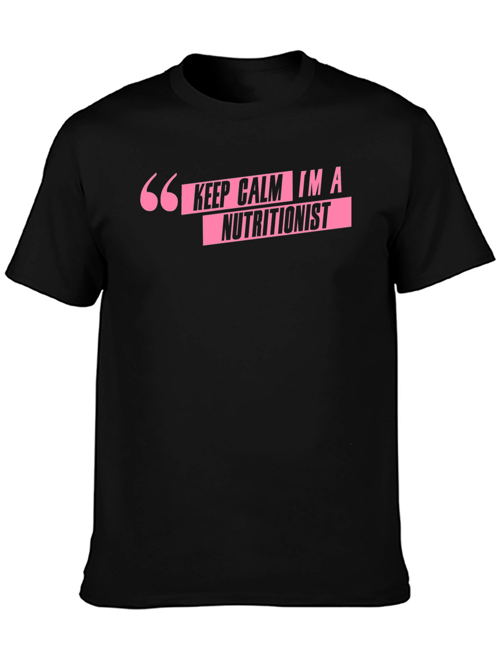 Keep Calm Im A Nutritionist T-Shirt
