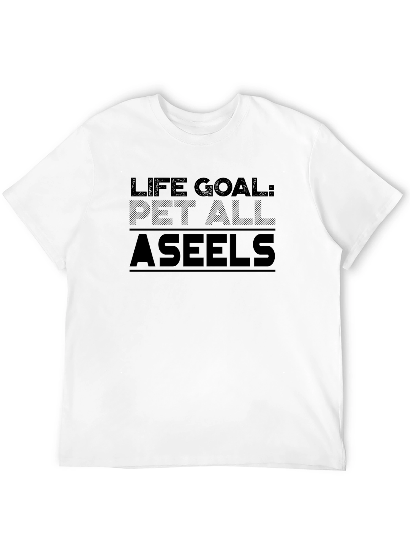 Life Goal Pet All Aseels T-Shirt