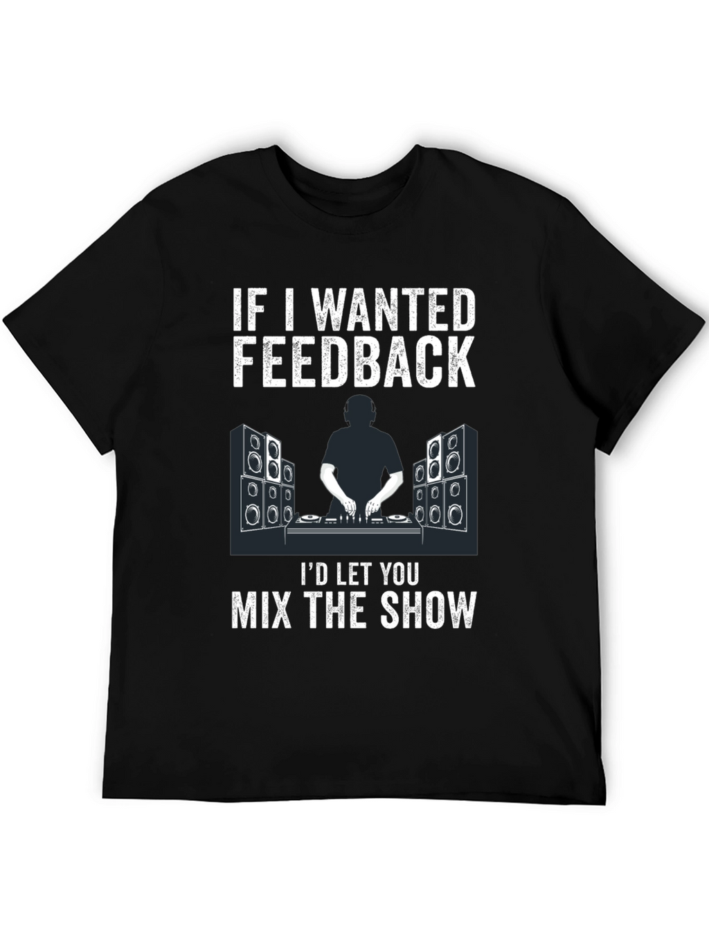 DJ Feedback T-Shirt - Music Mixer Design