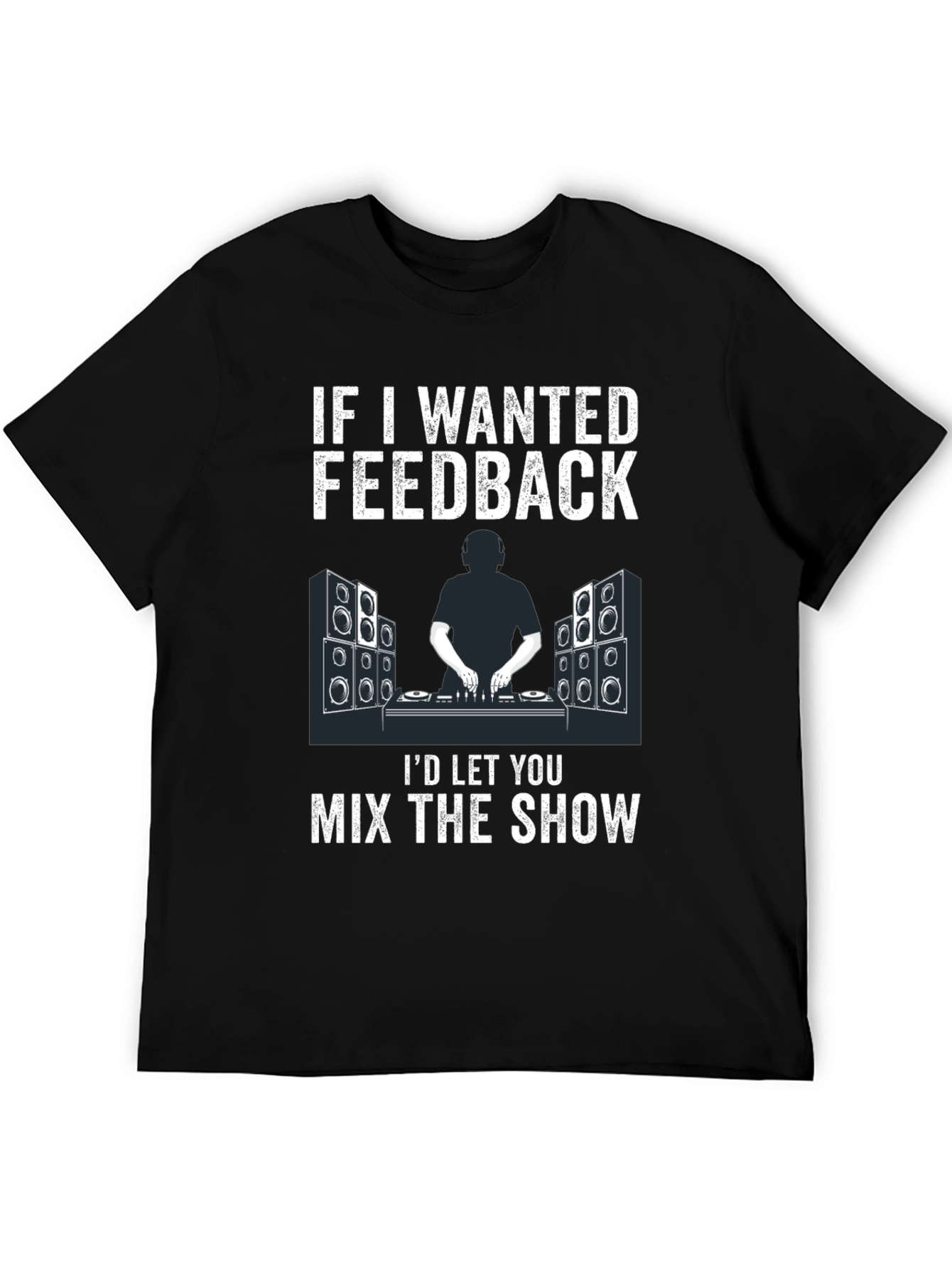 DJ Feedback T-Shirt - Music Mixer Design