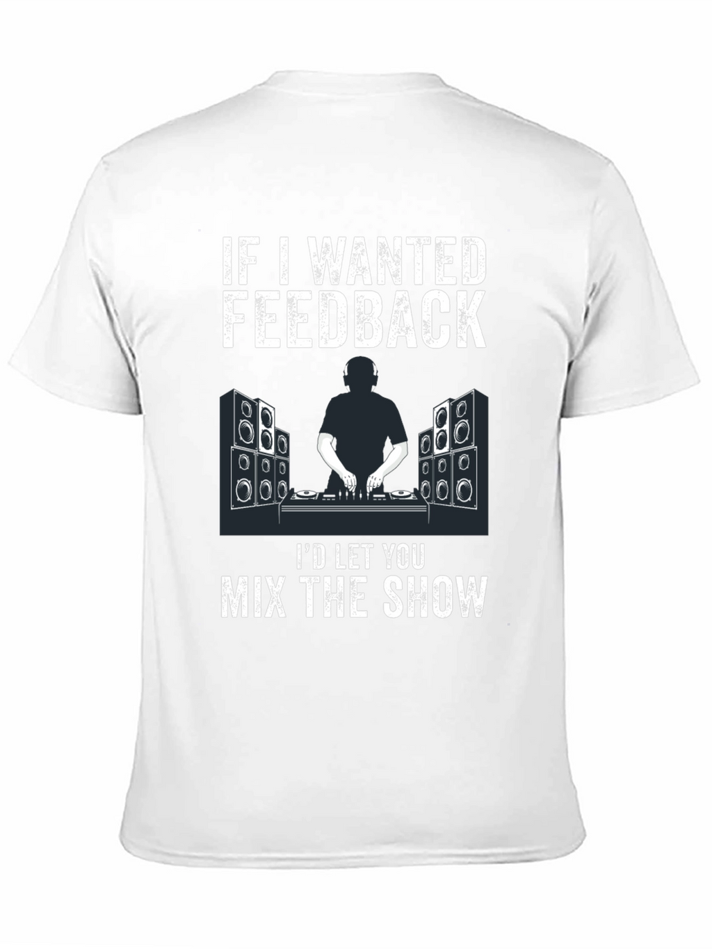 DJ Feedback T-Shirt - Music Mixer Design