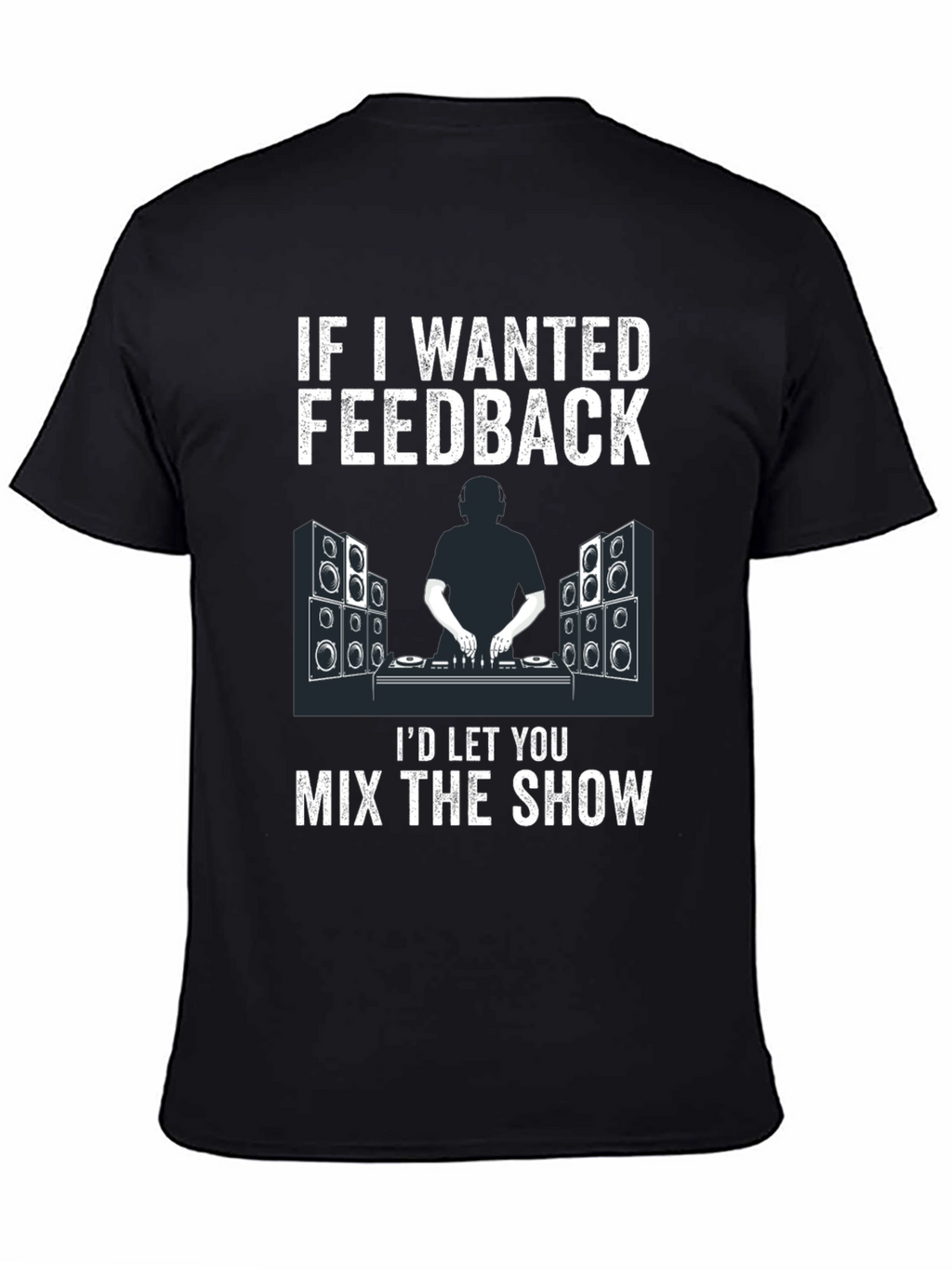 DJ Feedback T-Shirt - Music Mixer Design