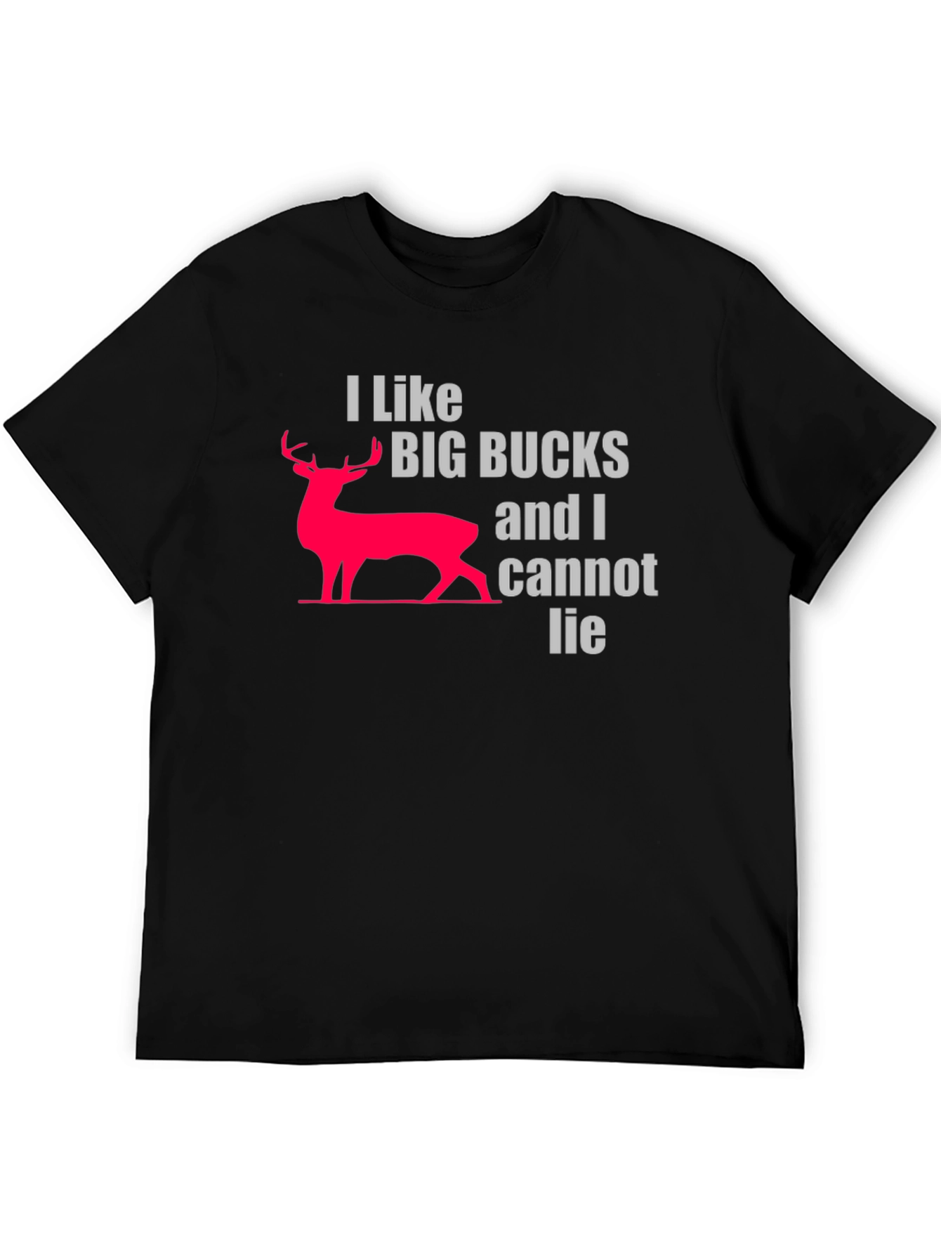 I Like Big Bucks T-Shirt - Hunting Graphic Tee
