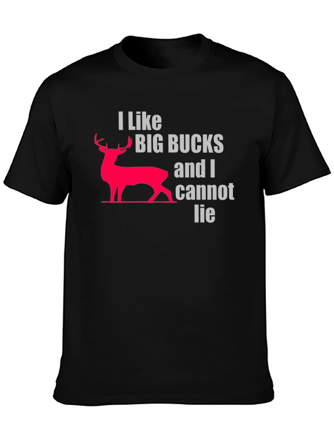 I Like Big Bucks T-Shirt - Hunting Graphic Tee