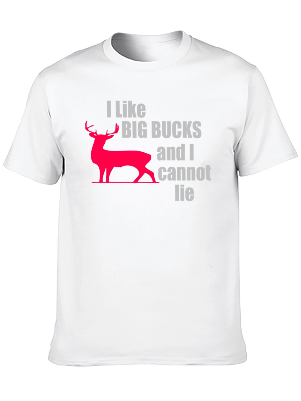 I Like Big Bucks T-Shirt - Hunting Graphic Tee