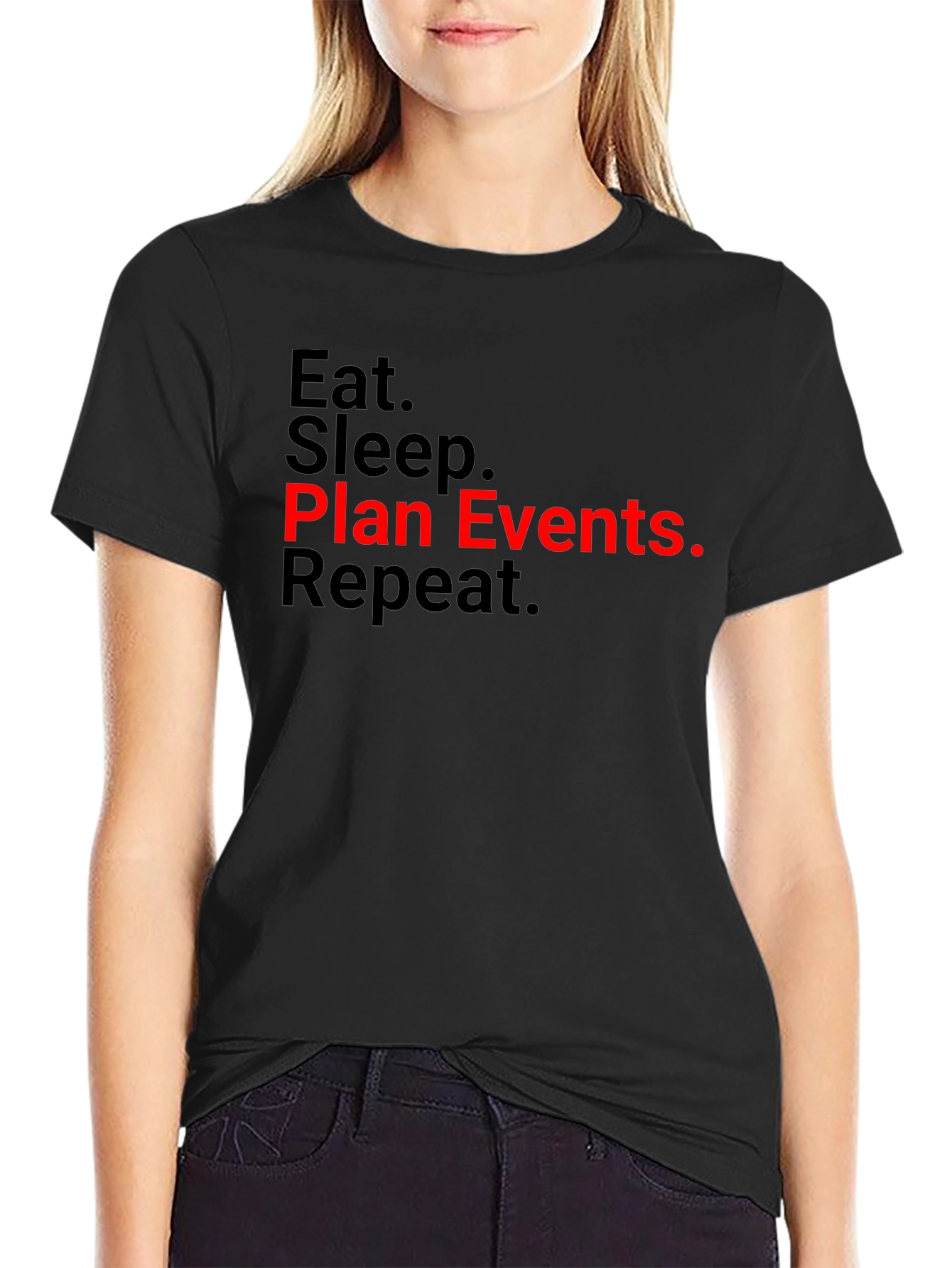 Eat Sleep Plan Events Repeat T-Shirt