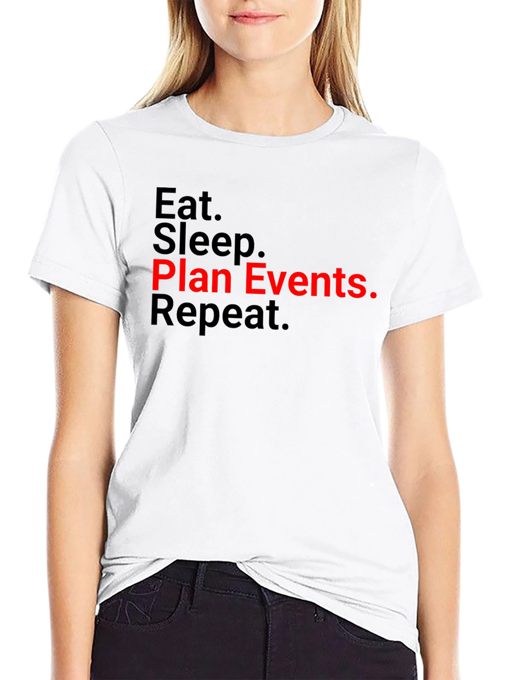 Eat Sleep Plan Events Repeat T-Shirt