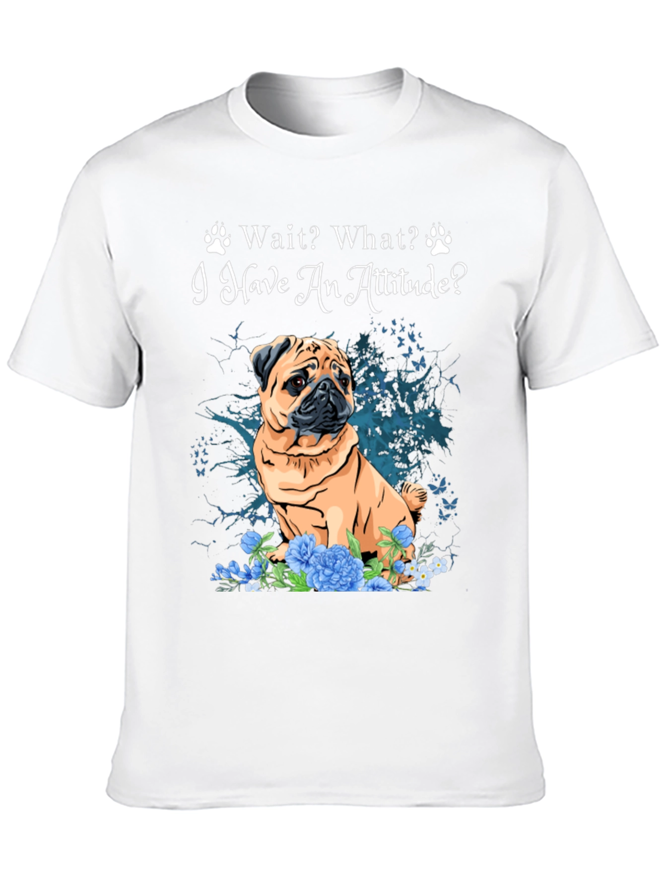 Pug Attitude T-Shirt - Cute Dog Tee