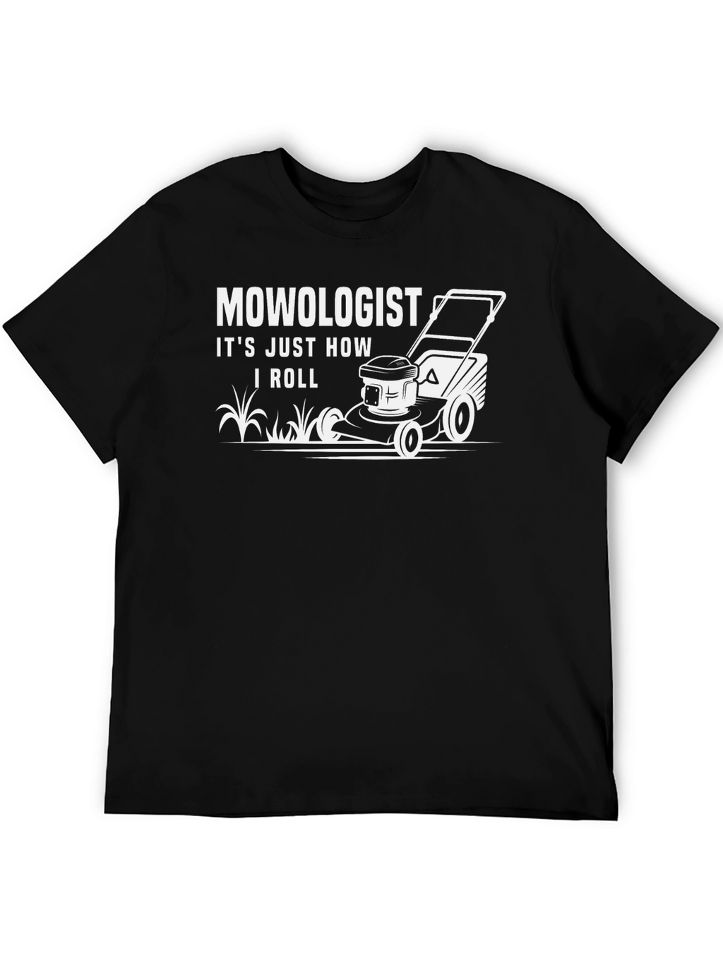 Mowologist T-Shirt - How I Roll