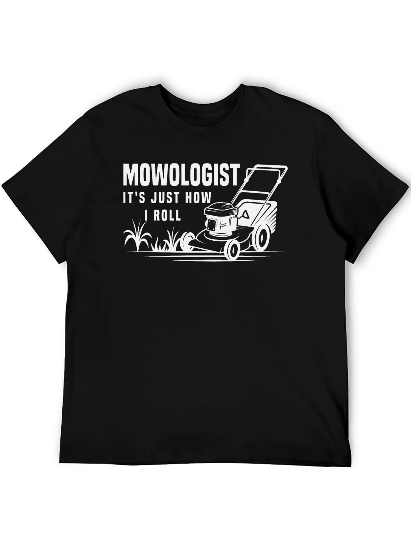 Mowologist T-Shirt - How I Roll
