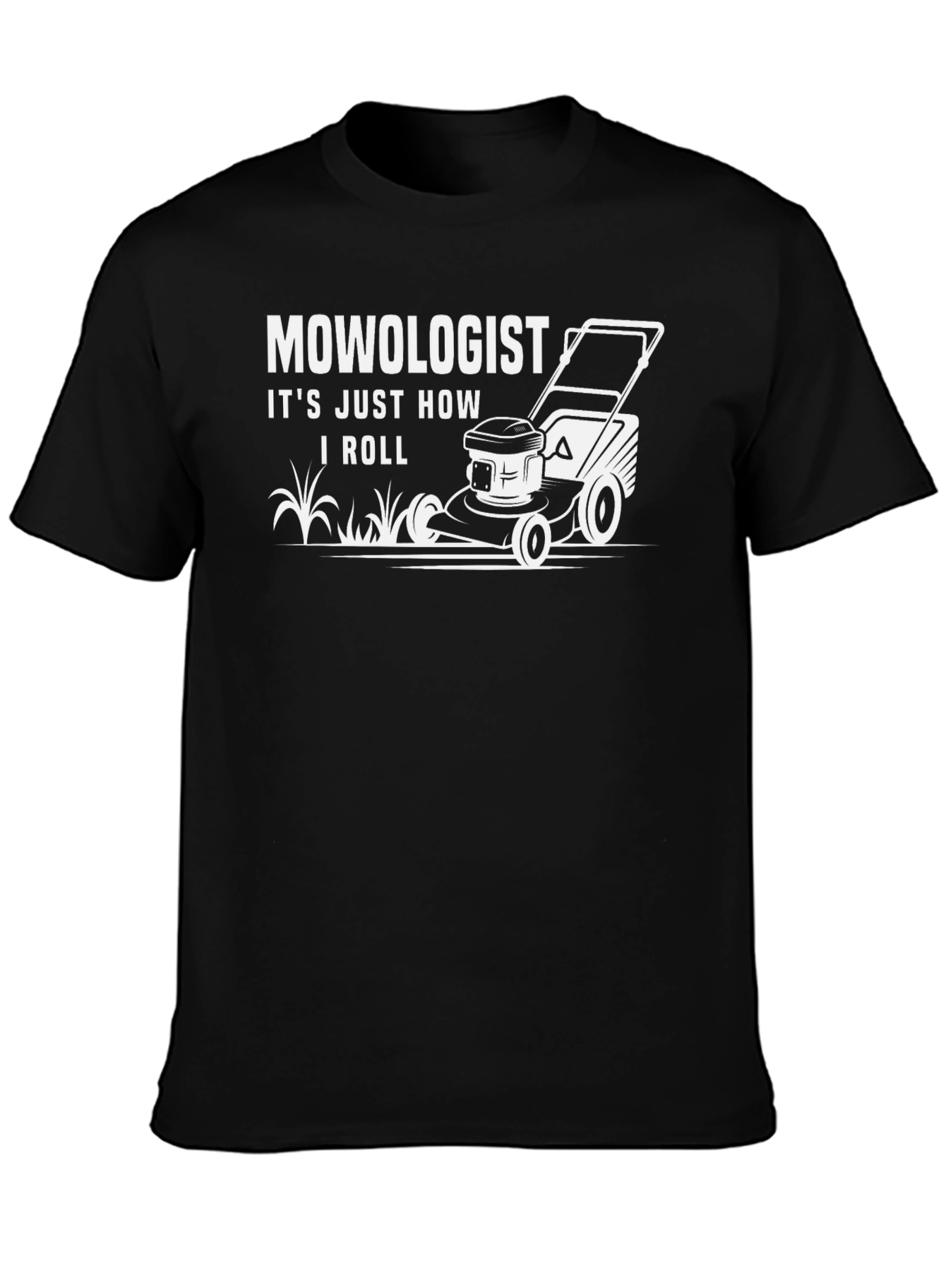 Mowologist T-Shirt - How I Roll
