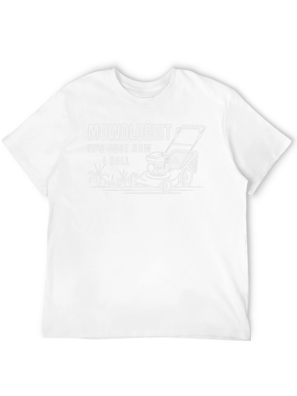 Mowologist T-Shirt - How I Roll
