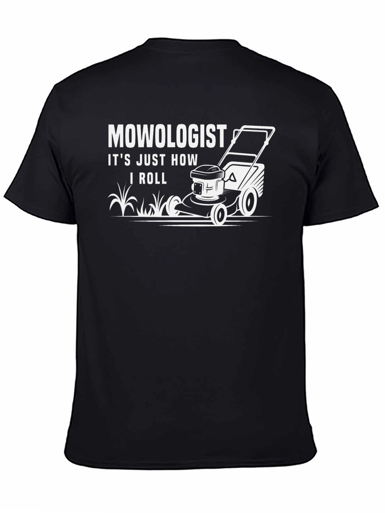 Mowologist T-Shirt - How I Roll