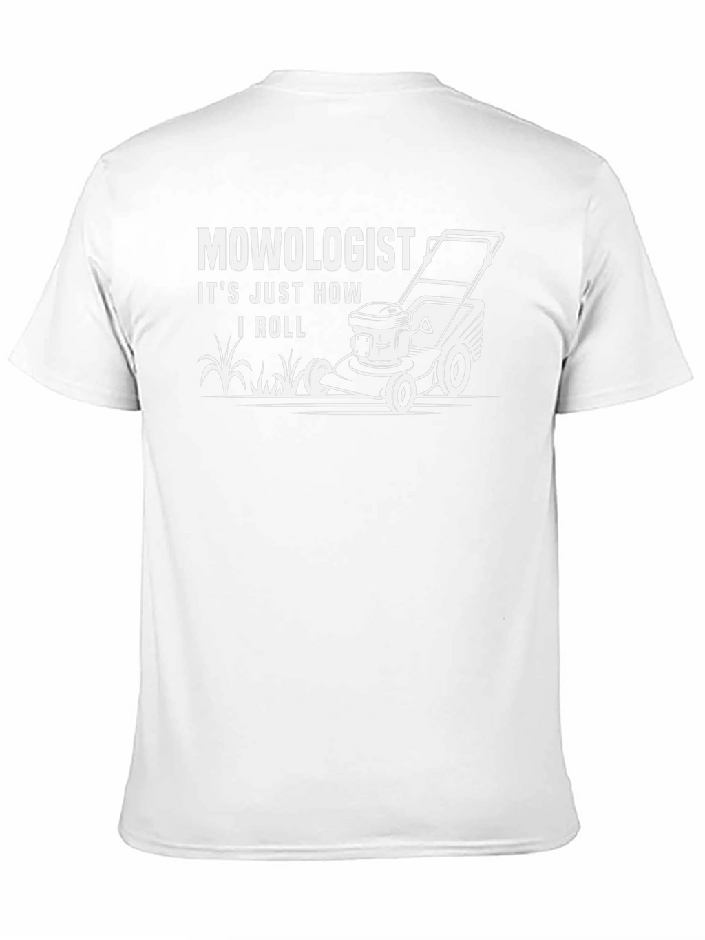 Mowologist T-Shirt - How I Roll