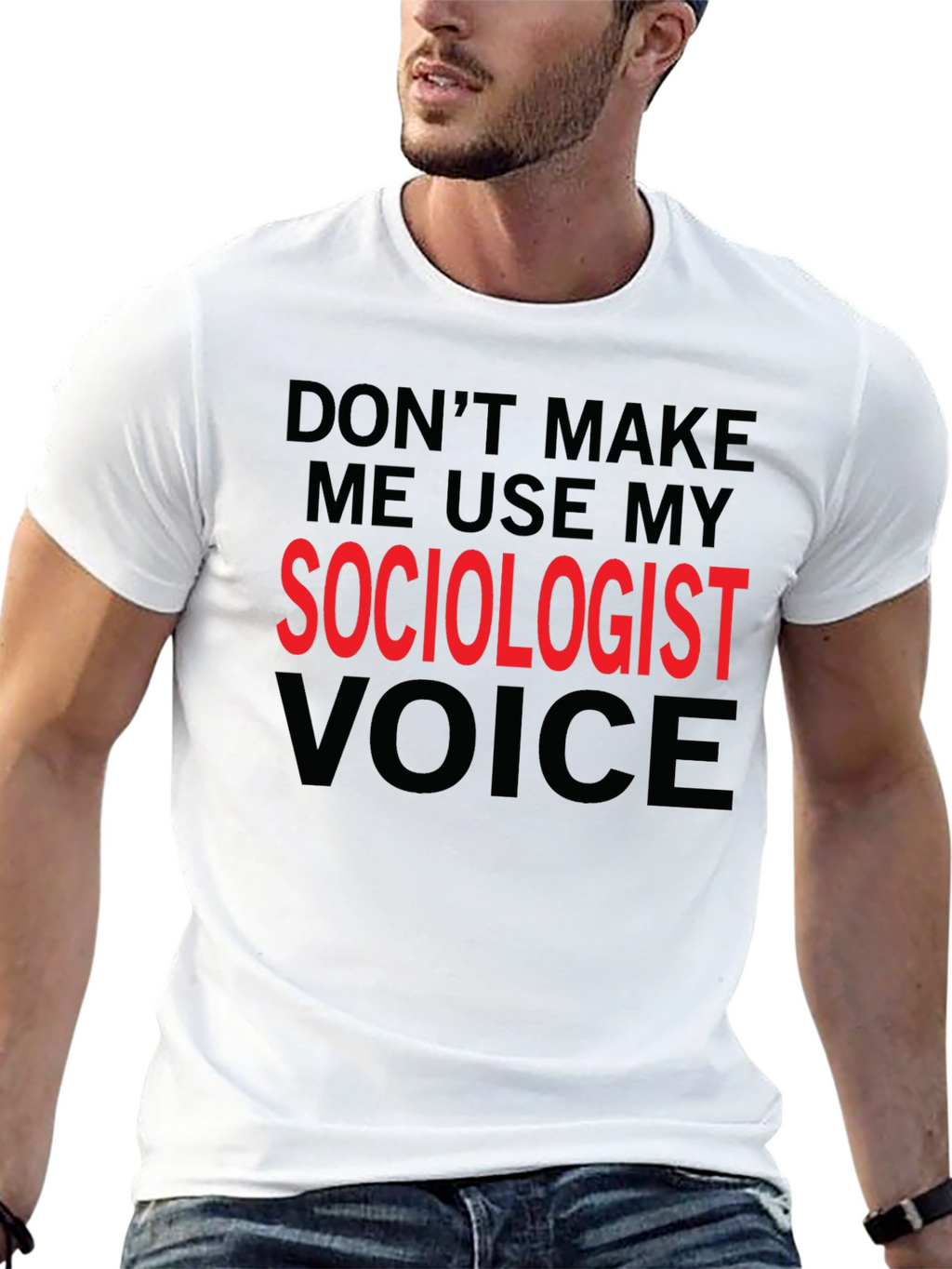 Sociologist Voice T-Shirt Funny Sociologist Gift