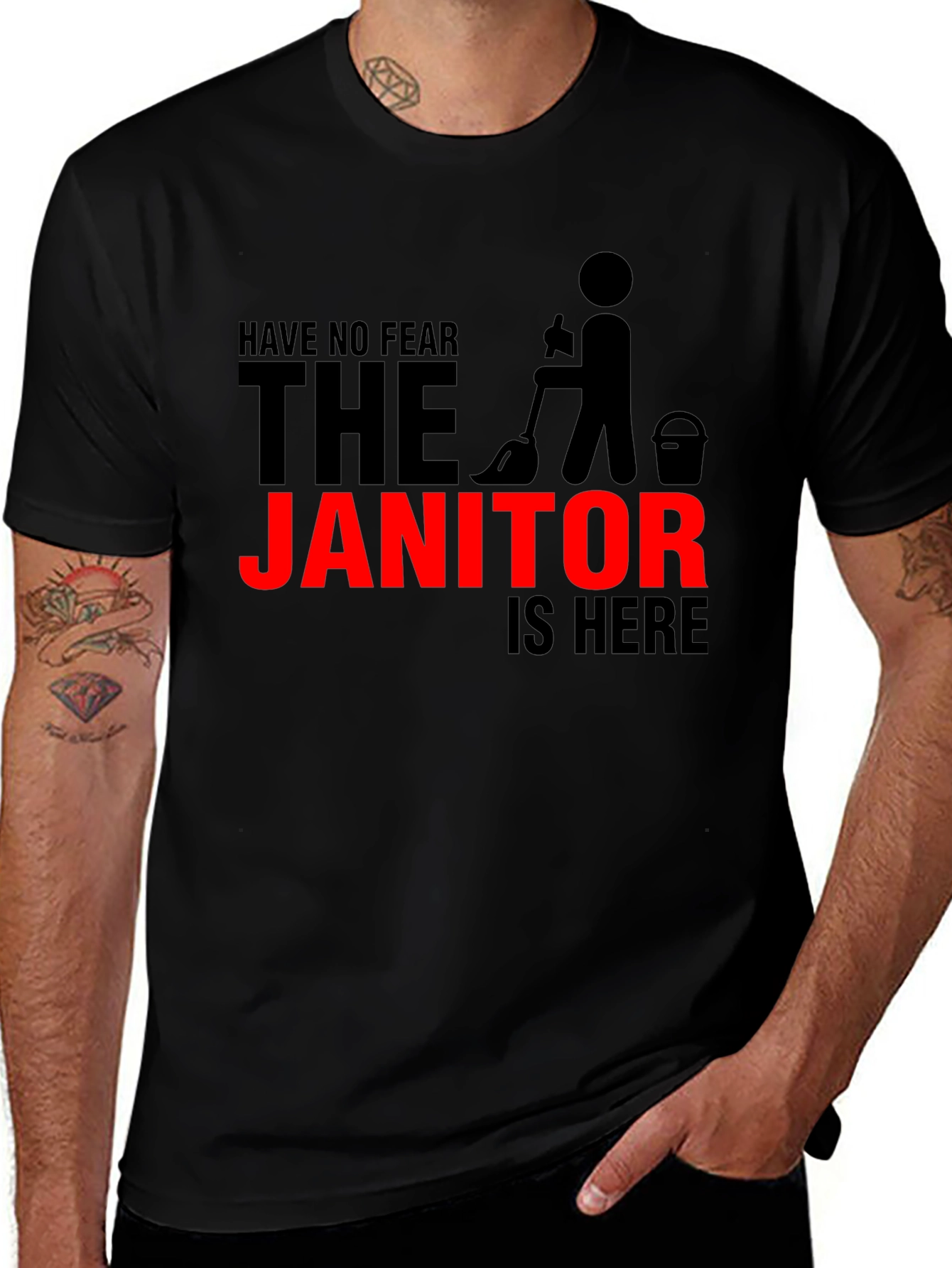 Funny Janitor T-Shirt - Have No Fear The Janitor Is Here!