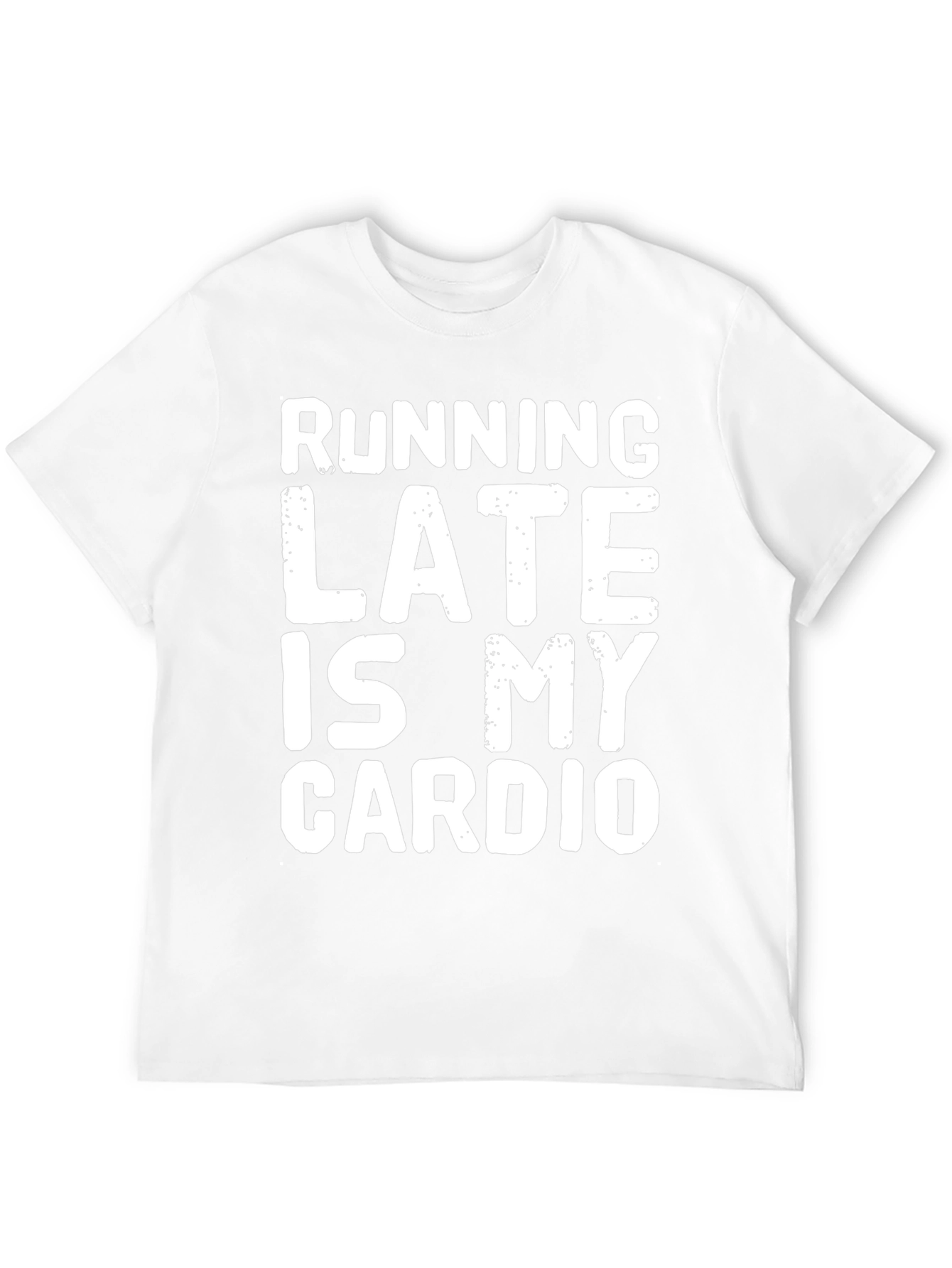 Funny Running Late Is My Cardio Graphic T-Shirt
