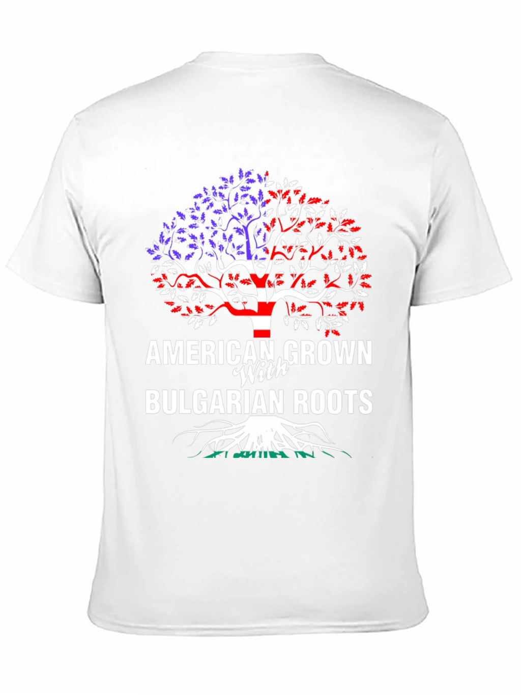 American Grown with Bulgarian Roots T-Shirt