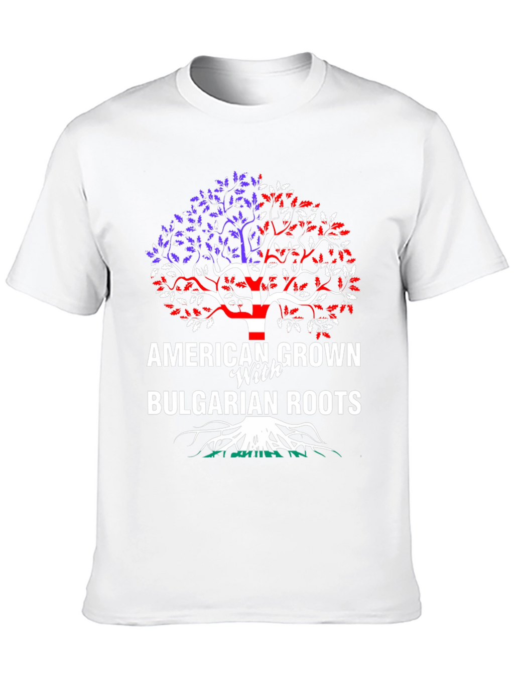 American Grown with Bulgarian Roots T-Shirt