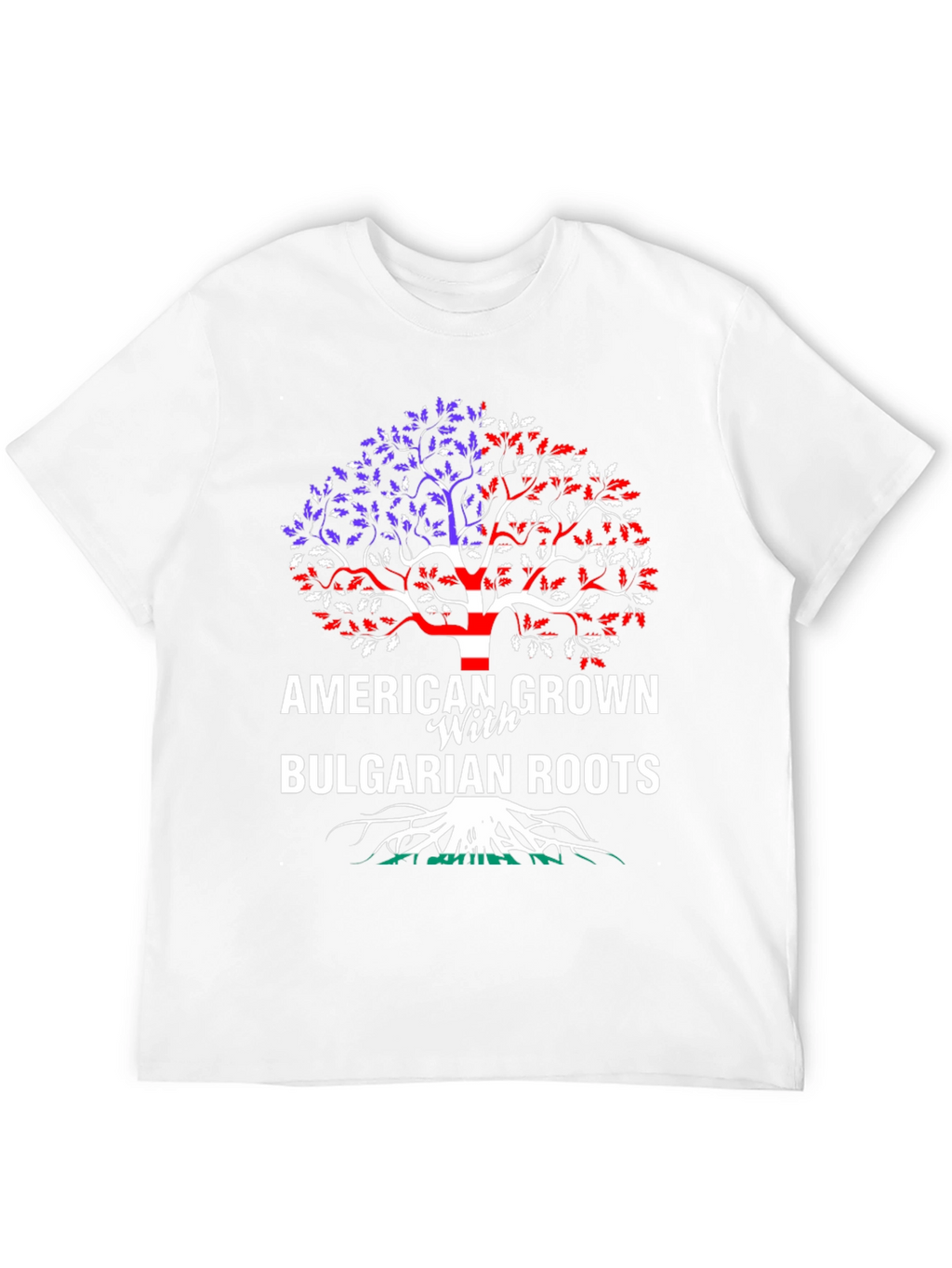 American Grown with Bulgarian Roots T-Shirt