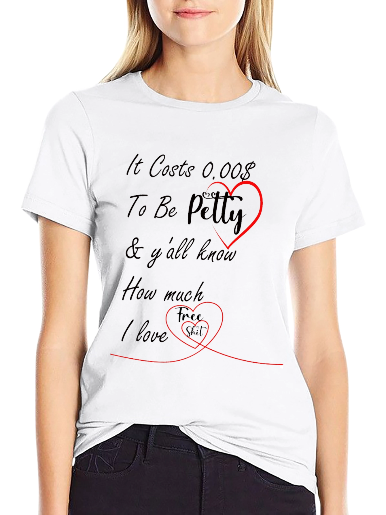 It Costs 0.00$ To Be Petty Funny T-Shirt