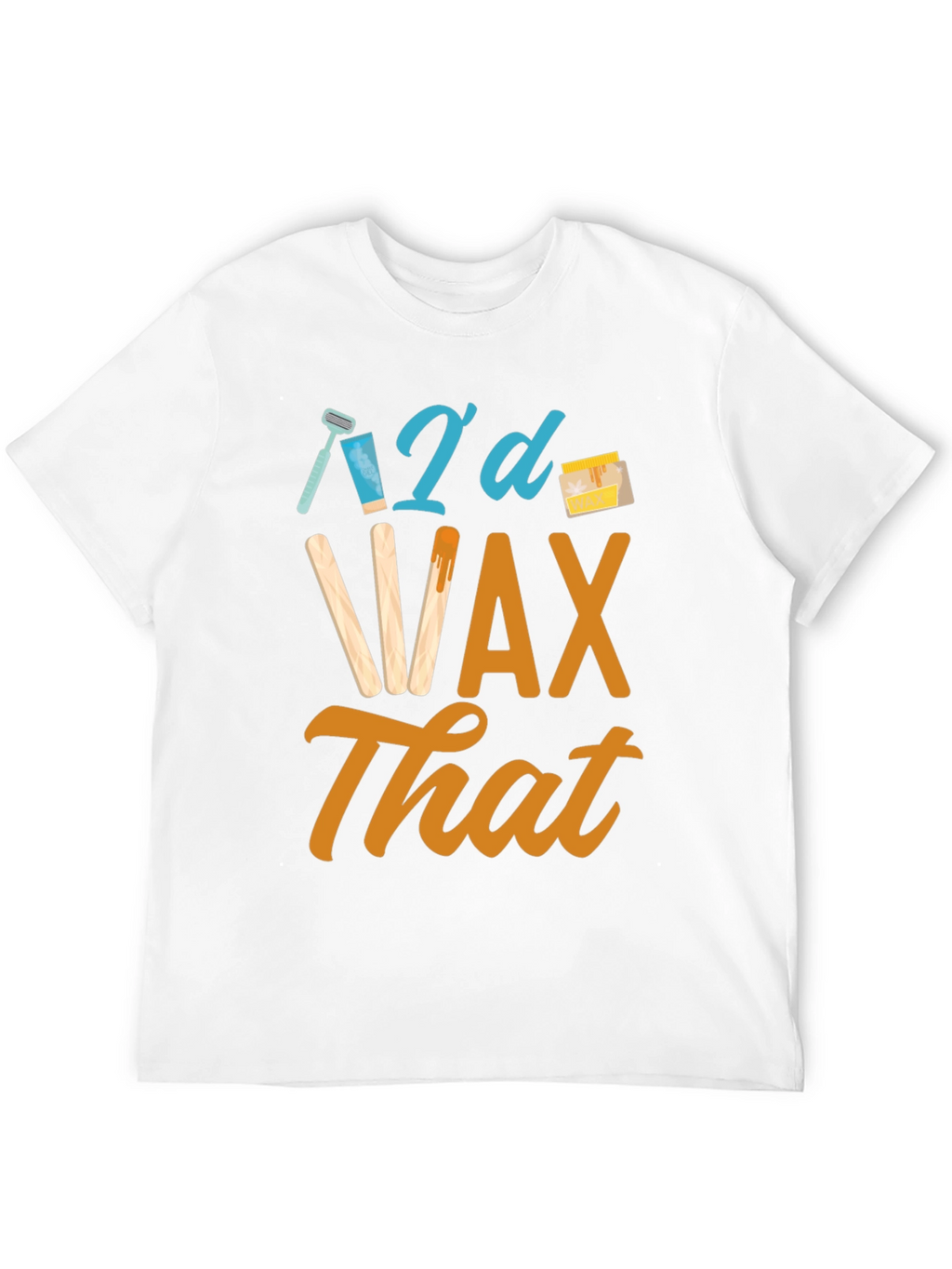 Id Wax That Funny T-Shirt