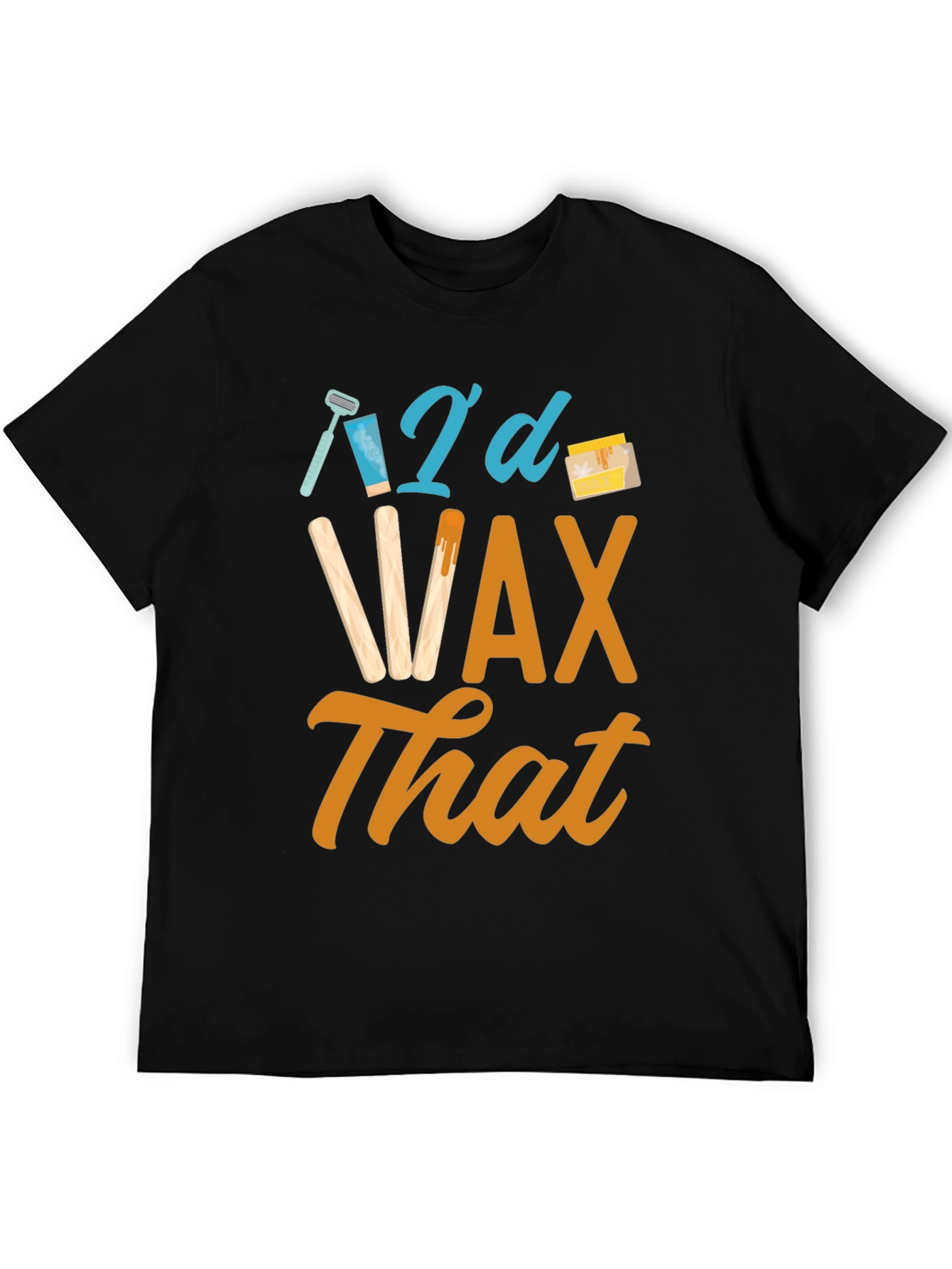 Id Wax That Funny T-Shirt