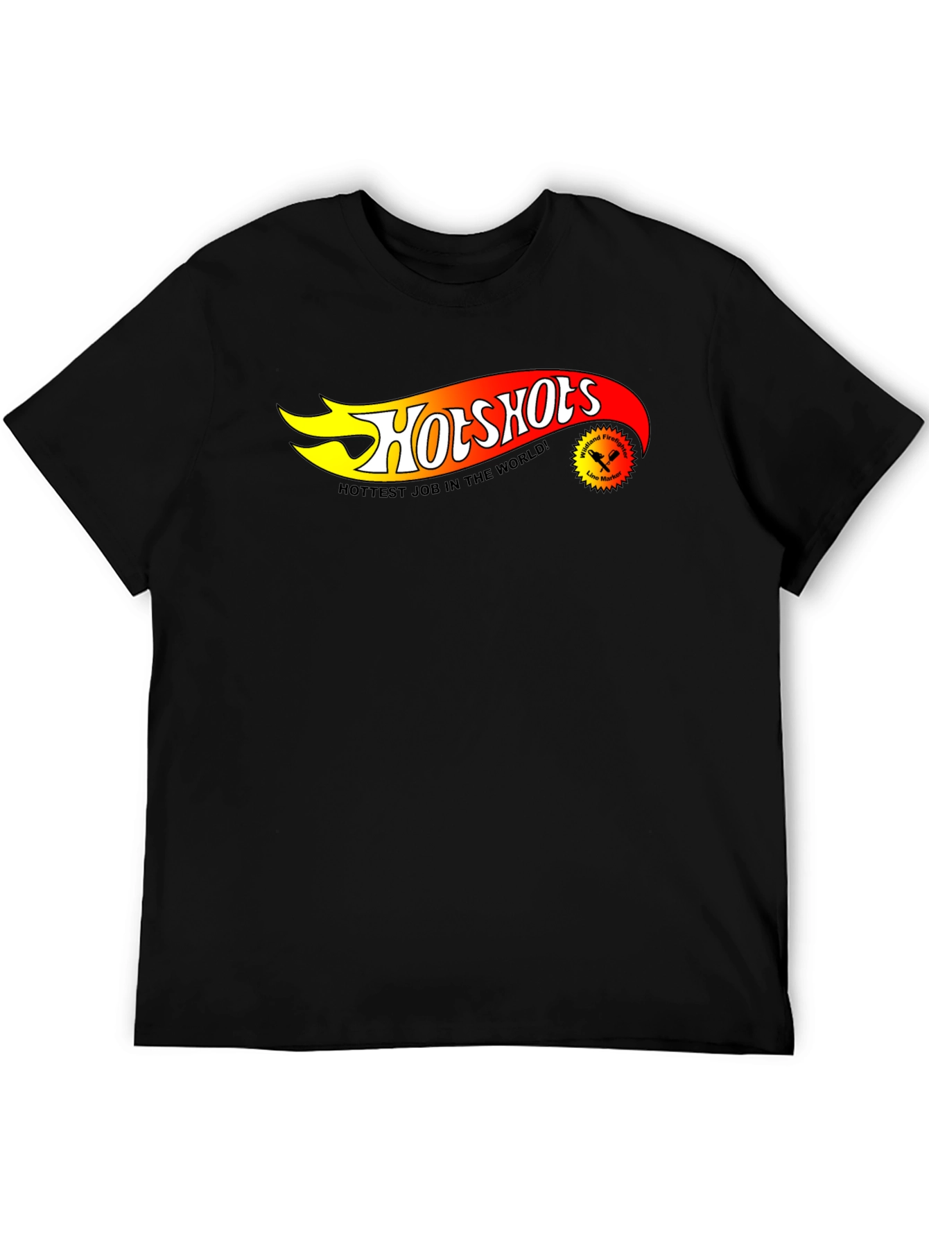Hotshots Wildland Firefighter T-Shirt - Hottest Job