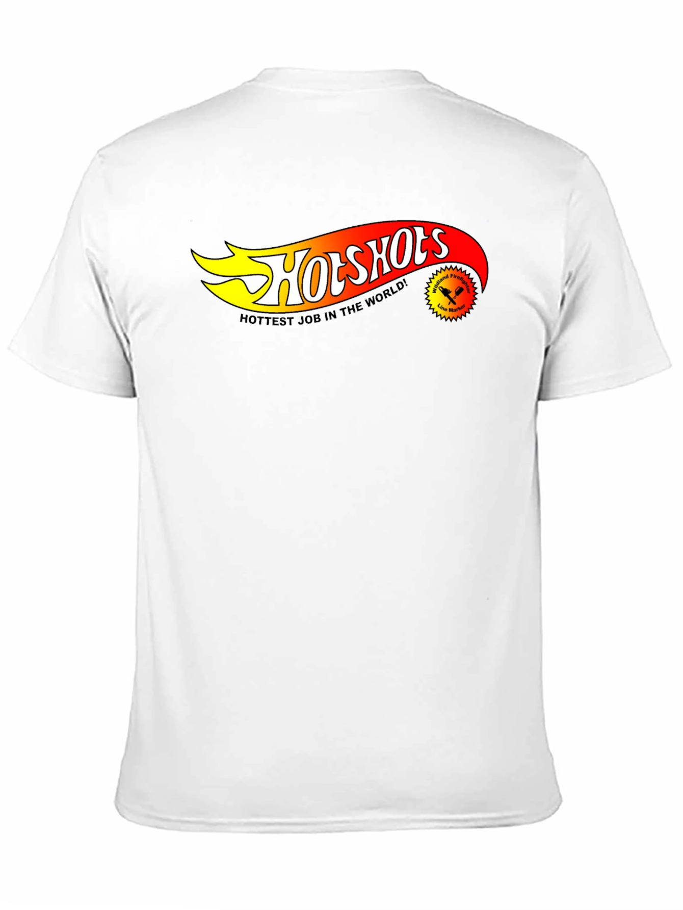 Hotshots Wildland Firefighter T-Shirt - Hottest Job