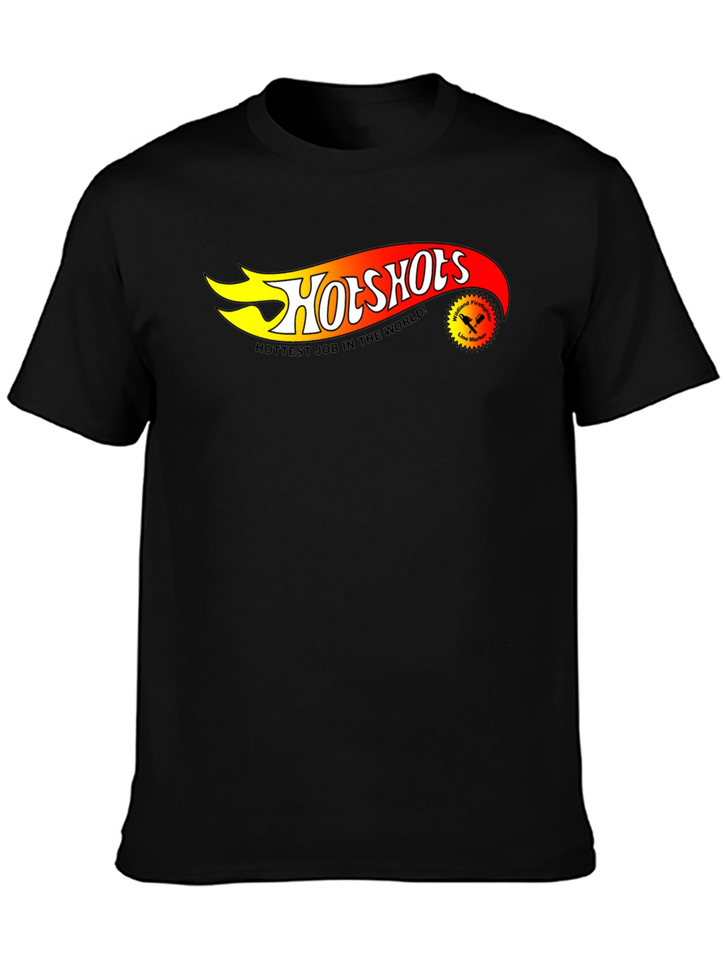 Hotshots Wildland Firefighter T-Shirt - Hottest Job