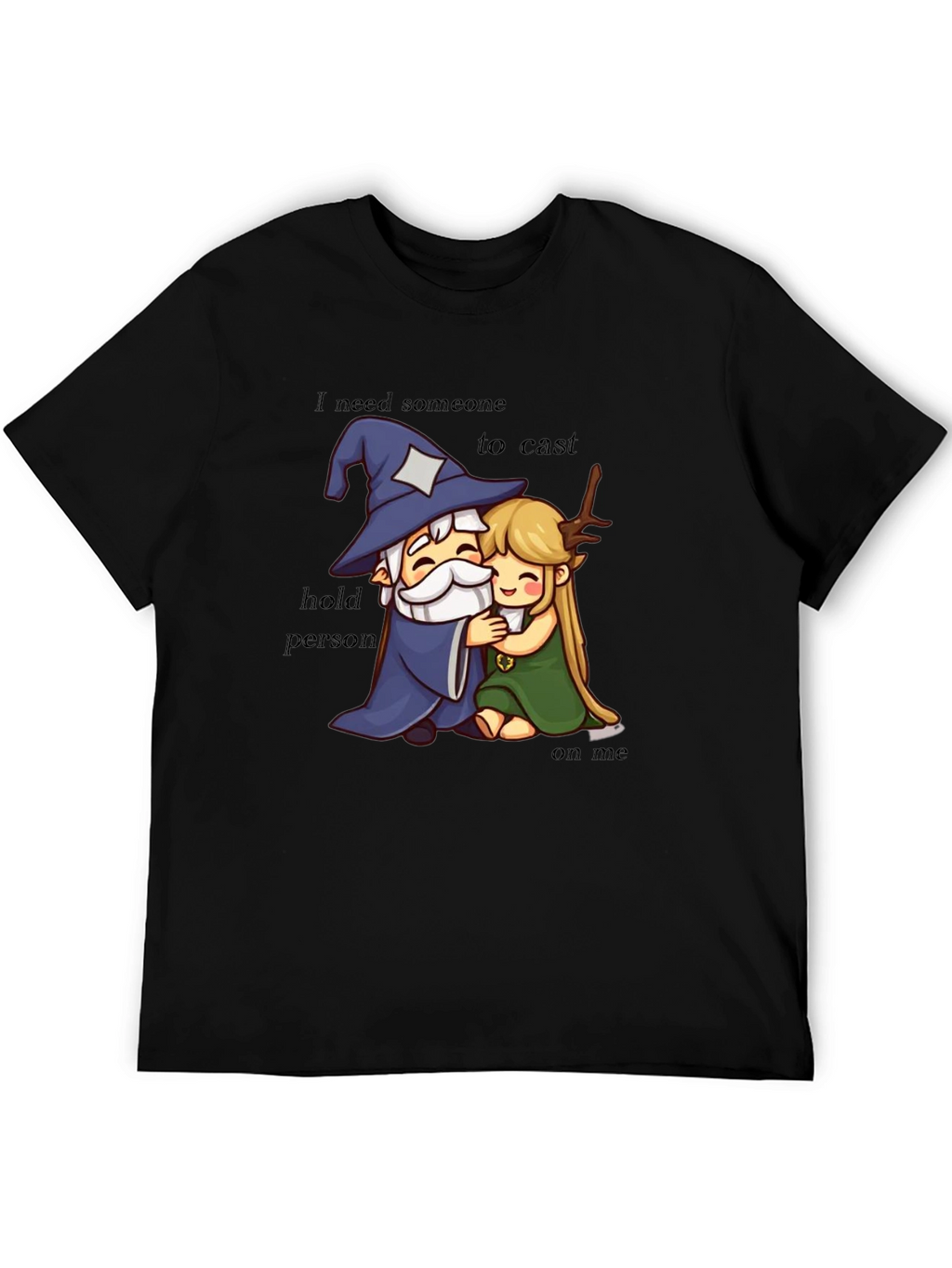 Wizard Hug T-Shirt: I need someone to cast