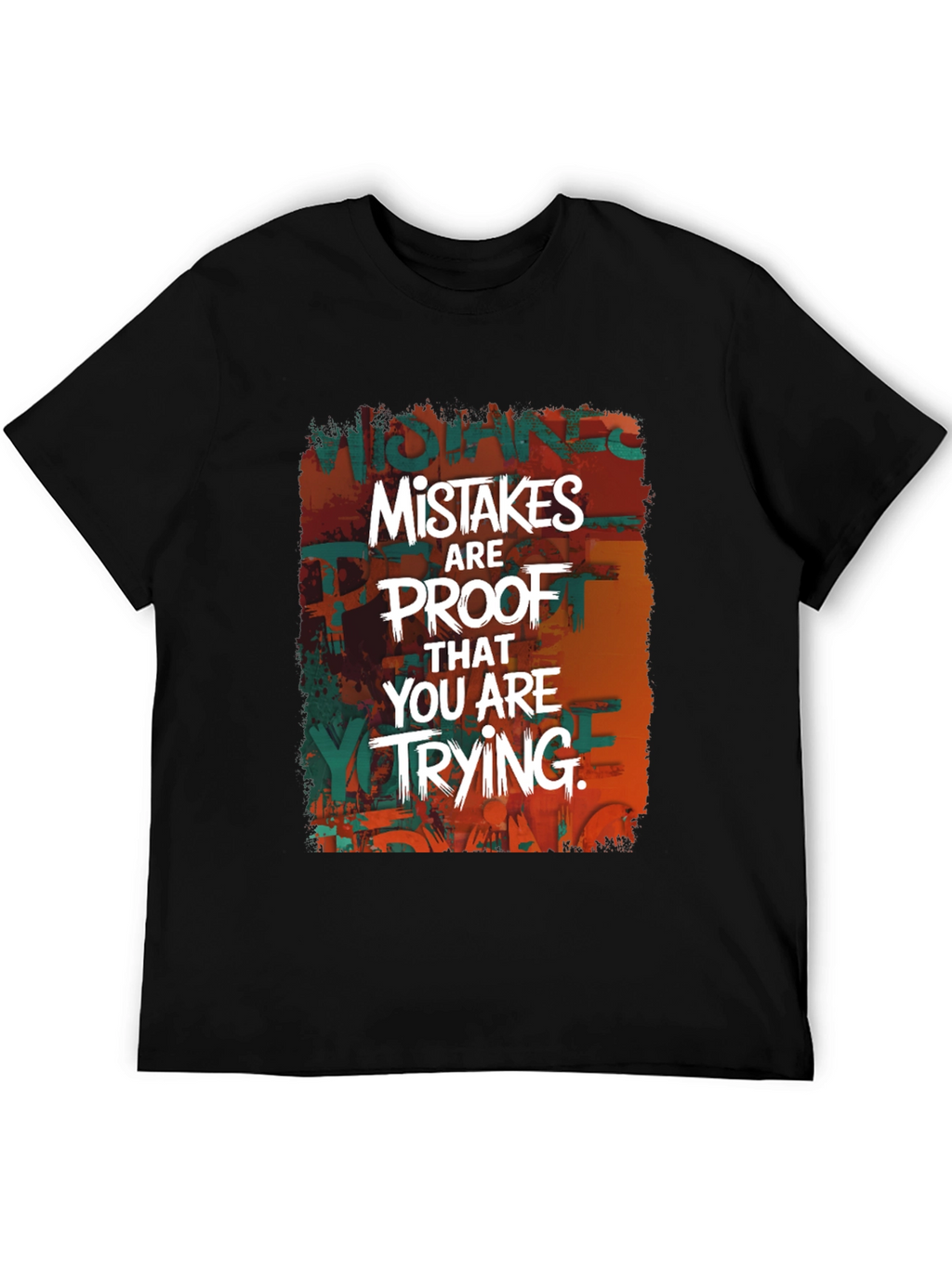 Mistakes are Proof T-Shirt - Inspiring Graphic Tee